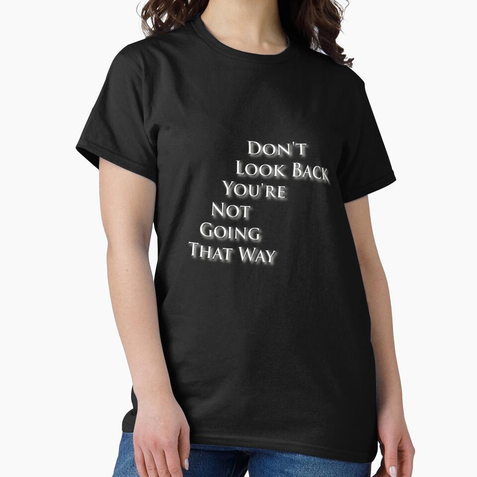 Don't Look Back You're Not Going That Way by demirkanad