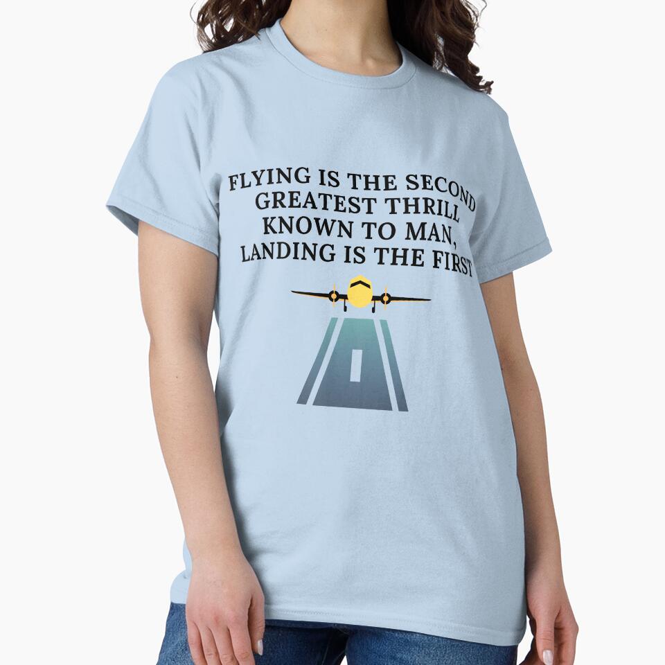 Flying is the second greatest thrill known to man, landing is the first by Corrie Mick