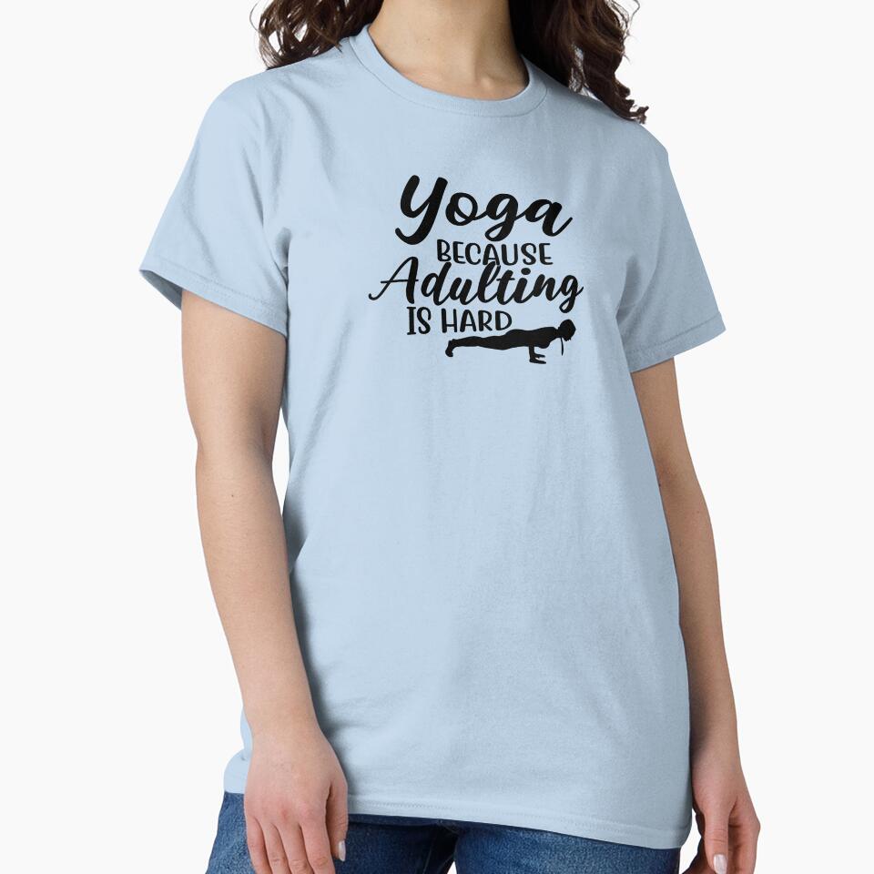 Yoga Saying Because Adulting is Hard Motivational Quote by SoccaTamam