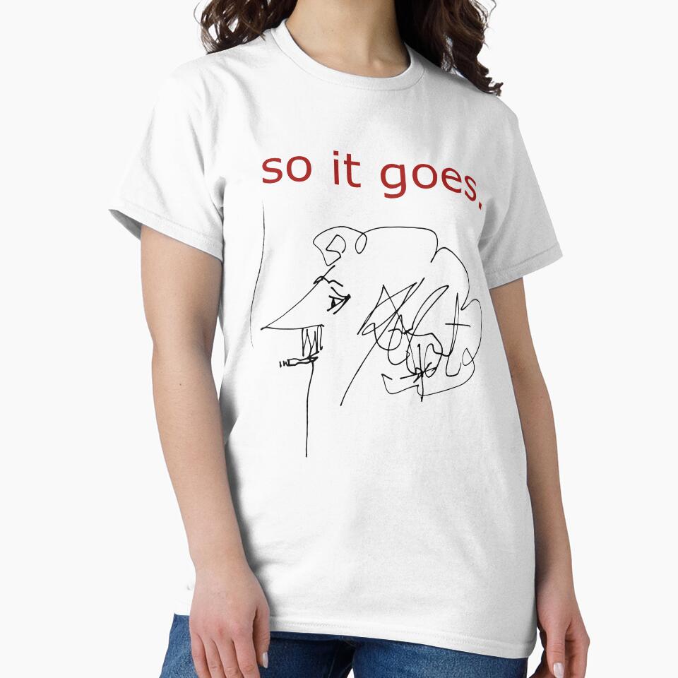 “So it goes” Kurt Vonnegut, Slaughterhouse-Five by SkyAfterDusk