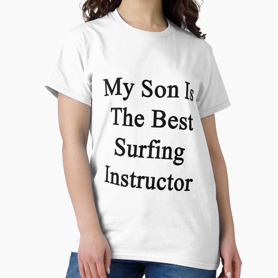 My Son Is The Best Surfing Instructor by supernova23