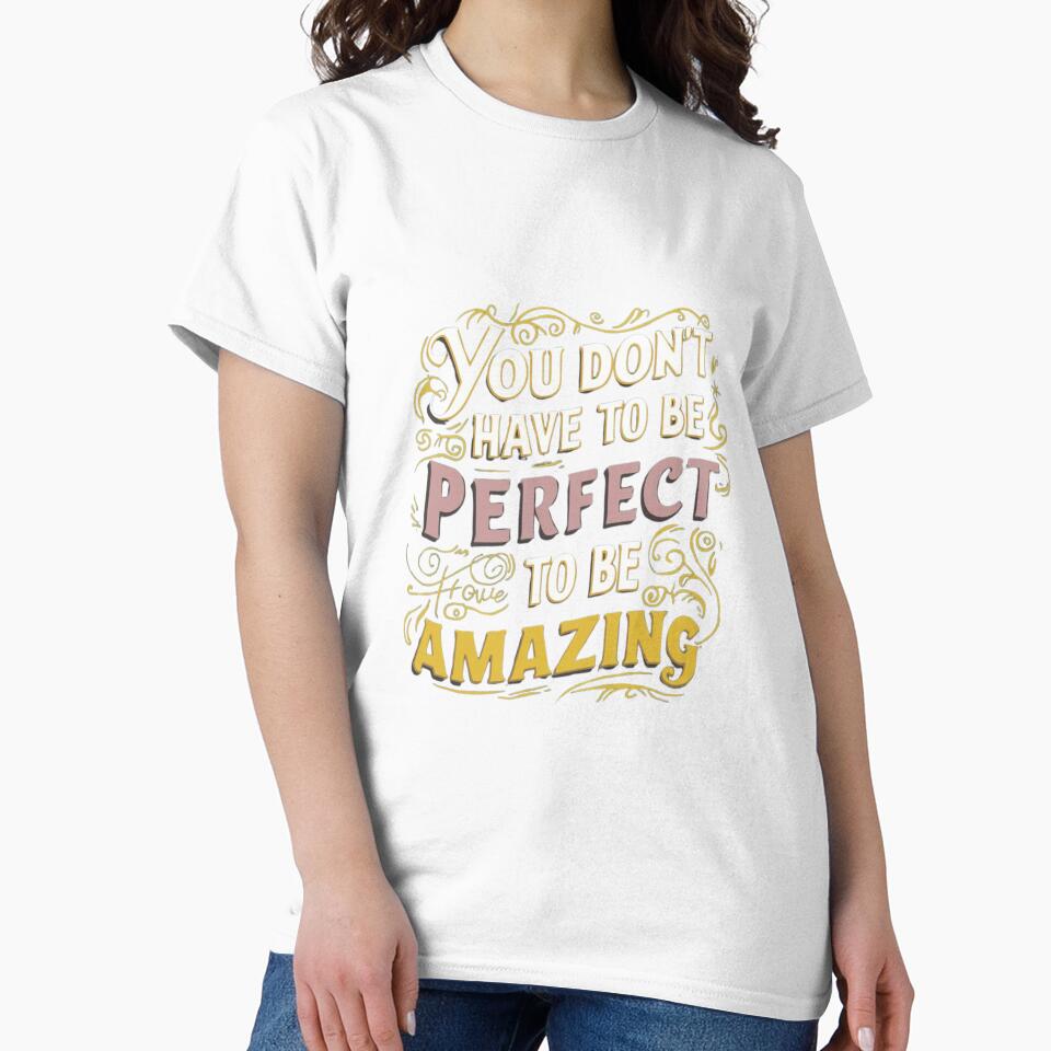You don't have to be perfect to be amazing by Ajax90