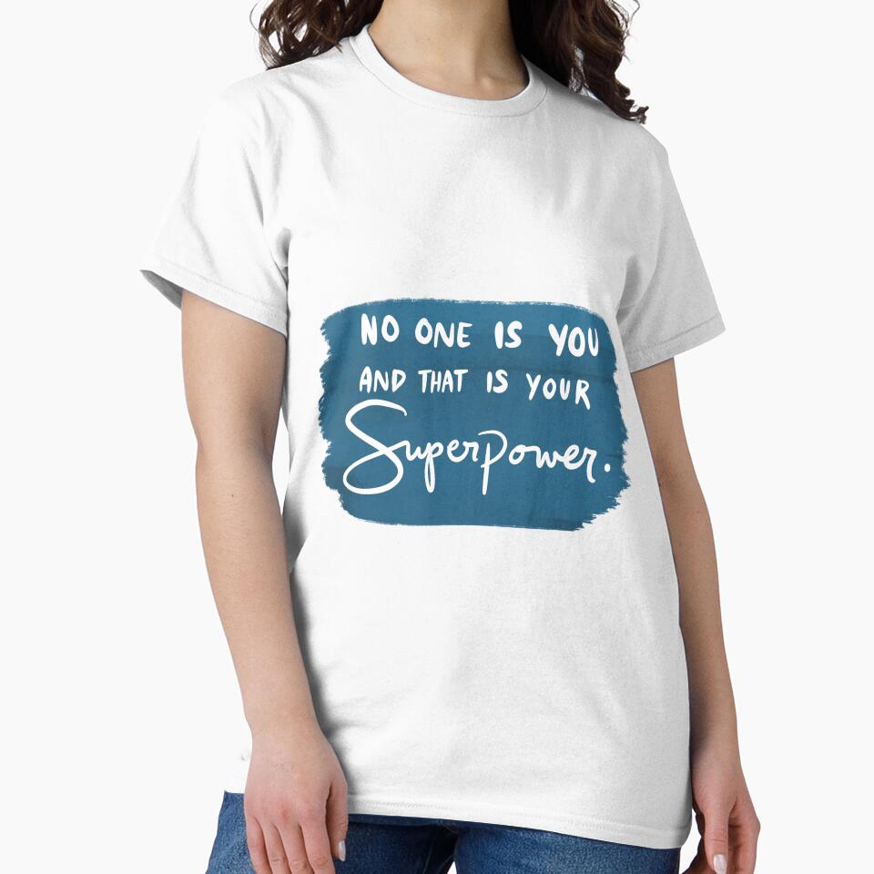 No One Is You And That Is Your Superpower 4 by lineartdesigns