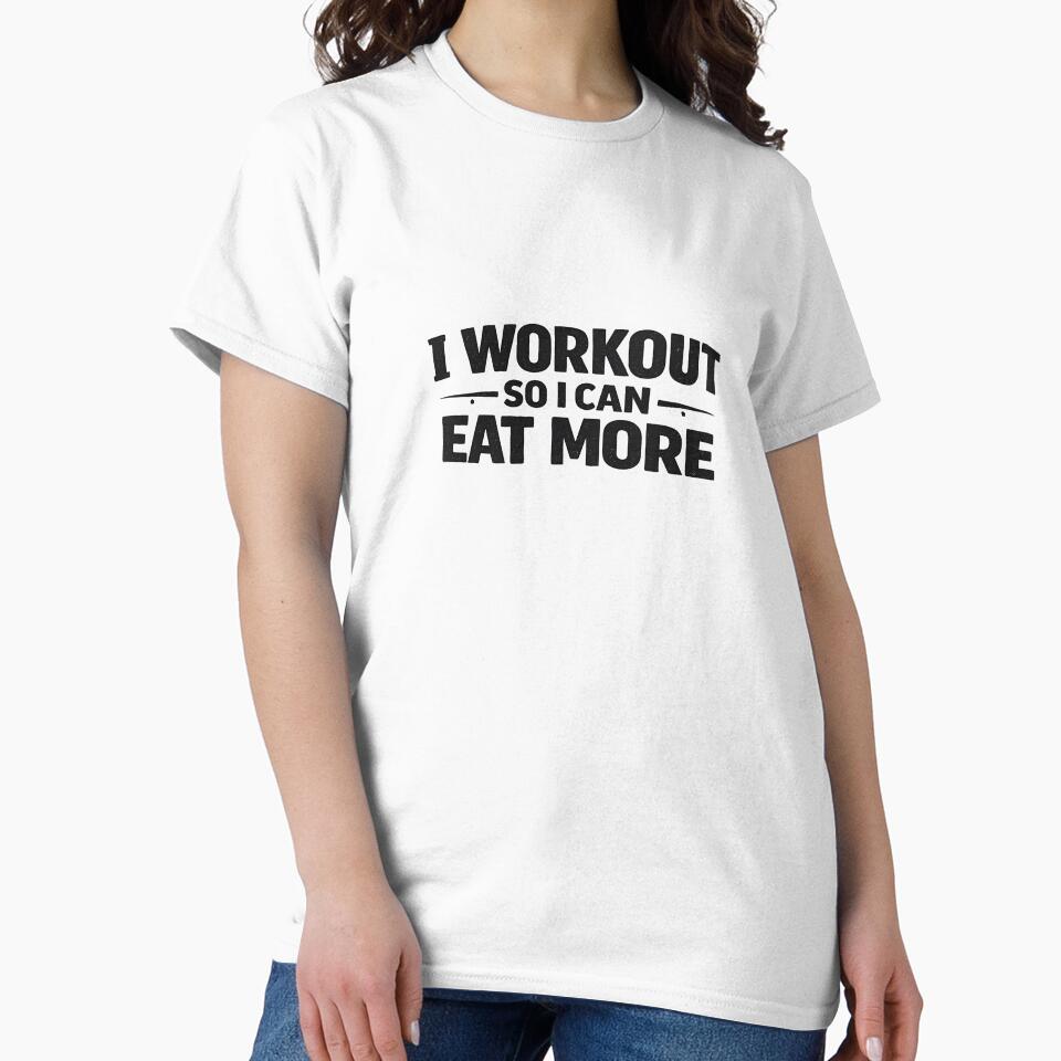 I Workout So I Can Eat More – Funny Fitness Gym Saying by Mavriboy