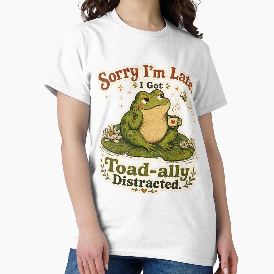 Sorry I’m Late I Got Toad-ally Distracted Funny Frog Pun by StillWildink