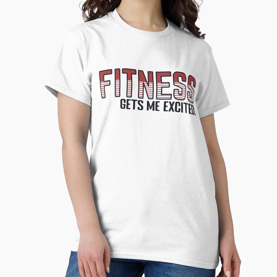 Fitness Gets Me Excited - fitness lovers workout design by cruzzcreation