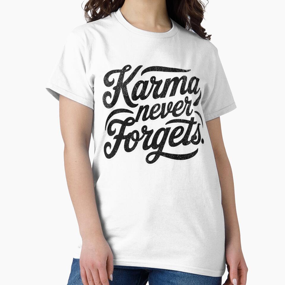 Karma Never Forgets by Eksama Design