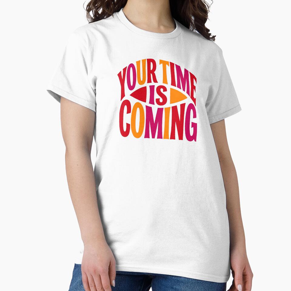 Your Time Is Coming Vintage Power by JulyClub