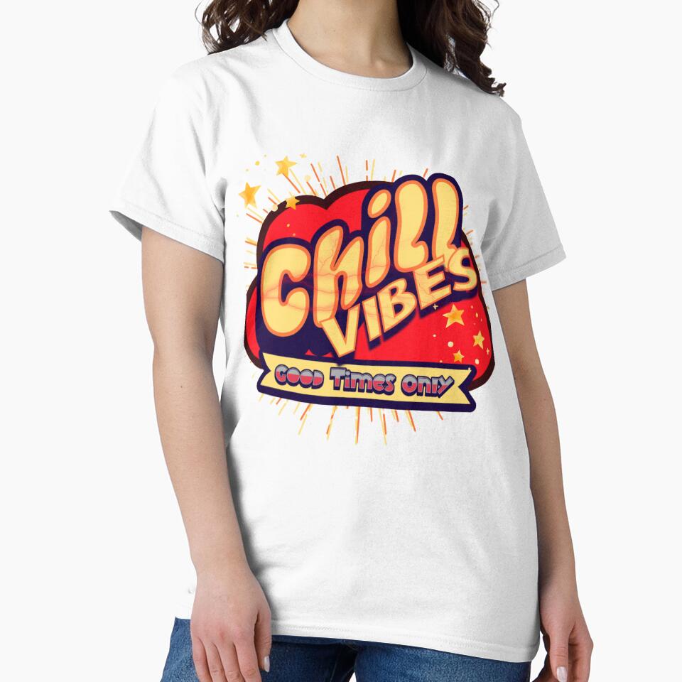 Chill Vibes Good Times Only T-shirt Trend shirtsGood Vibes  Funny Gift Ideas Unisex by MarlenaMadlen