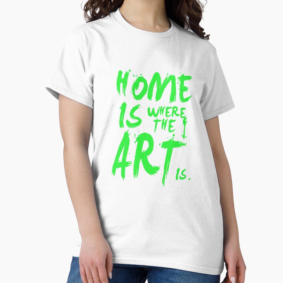 Graffiti Style Home Is Where The Art Is Typography by FriskySloths