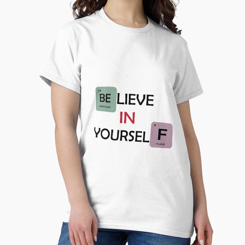 Motivation Quote Believe In Yourself Inspirational T-Shirt. by ELMIDOUX