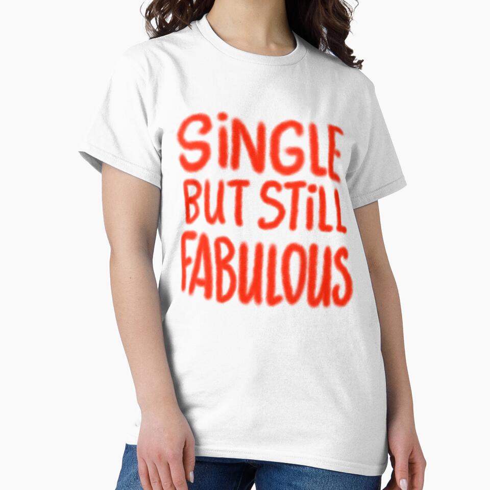 Single But Still Fabulous Statement by shpolka
