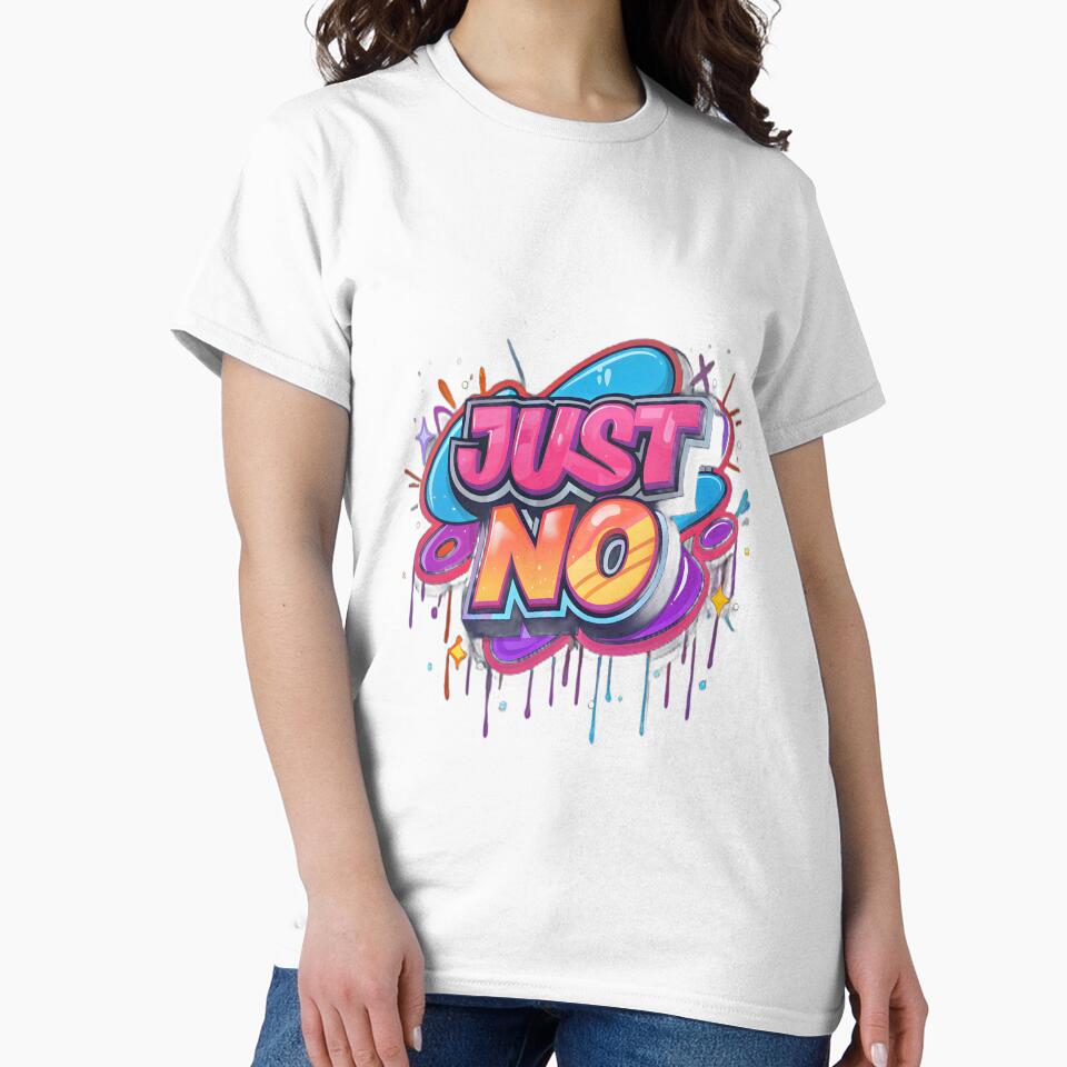 Just No – Graffiti Pop Streetwear Typography Design by SaicoGN