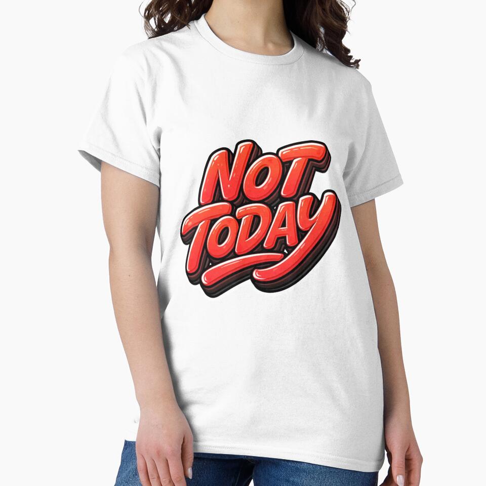 Not Today - Bold Red Retro Typography by Verdezeus86