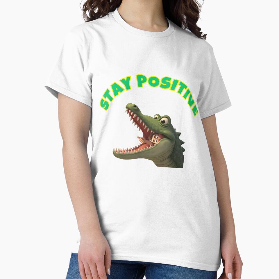 "Stay Positive - Stay positive - Funny Crocodile T-Shirt by ArnoDesign33