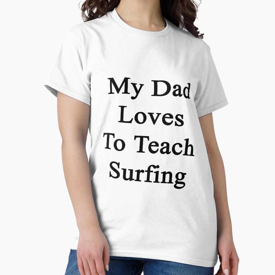 My Dad Loves To Teach Surfing by supernova23