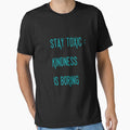 STAY TOXIC : KINDNESS IS BORING || STAY TOXIC by GlamfulDesign