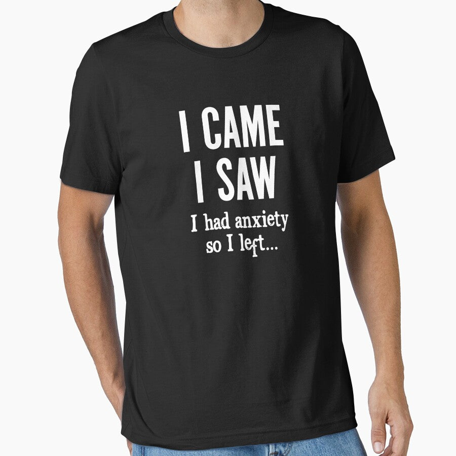 I came, I saw, I had anxiety so I left by Gerald Waters