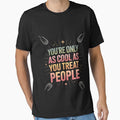 You're Only As Cool As You Treat People Groovy Positive by FadeOfThrone