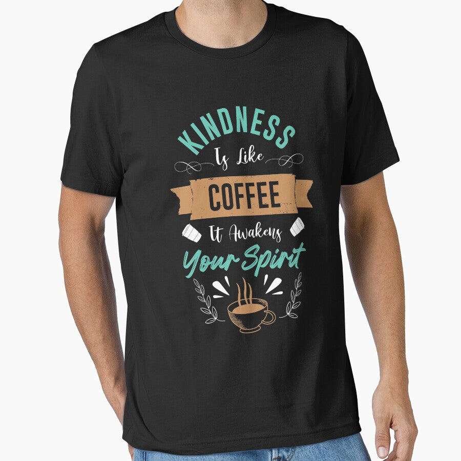 Kindness Is Like Coffee It Awakens Your Spirit Cool Design - Trendy Coffee Quote For Coffee Lovers and Coffee Addicts by Prince - Bestseller ★★★★★
