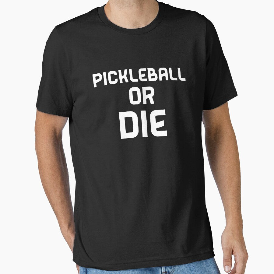 Pickleball or Die by Allaouitige4