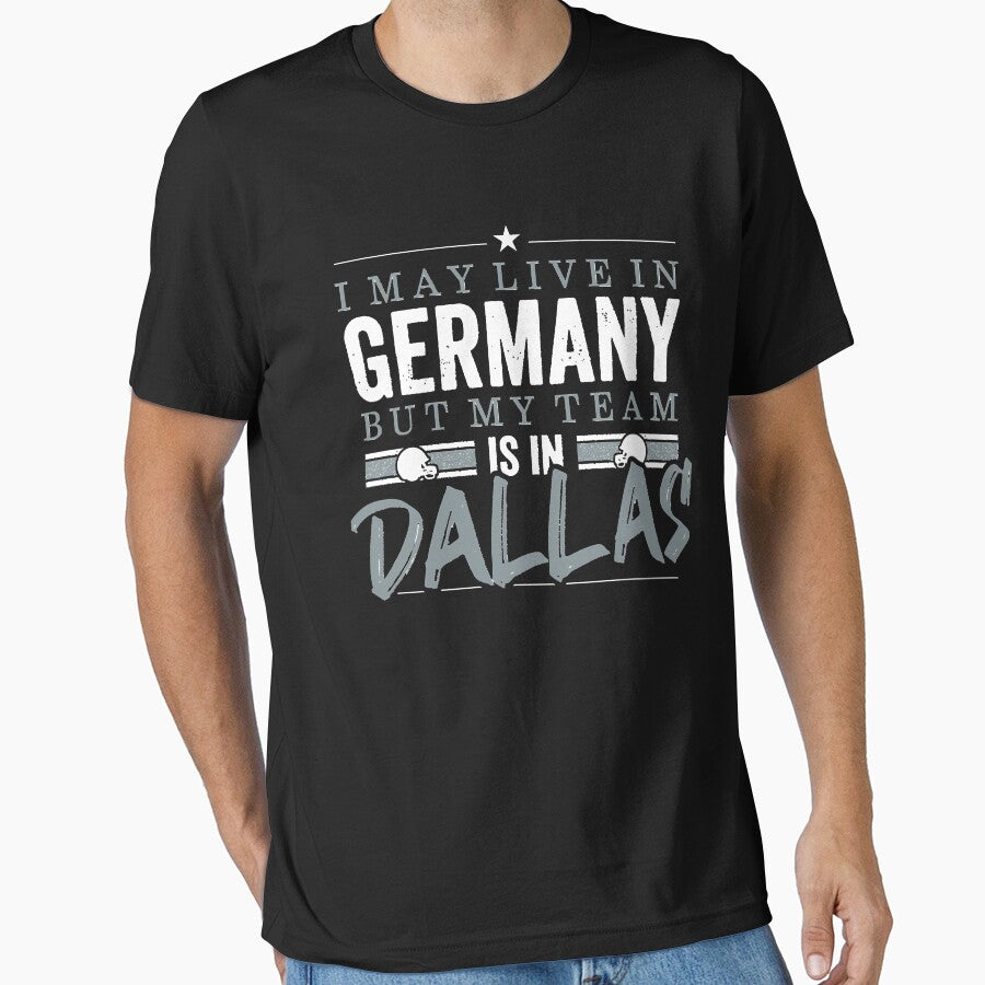 Dallas Football Team   Fans from Germany Essential T Shirt by WILLIAMLEOhg
