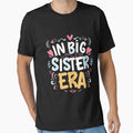 "In My Big Sister Era: Bold Sisterly Tee" by AI-volution