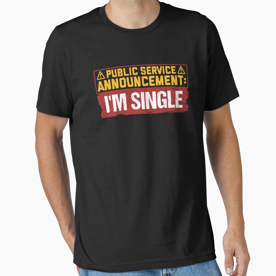Public Service Announcement Funny Single Life by Maria Garcia