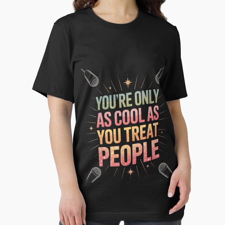 You're Only As Cool As You Treat People Groovy Positive by FadeOfThrone