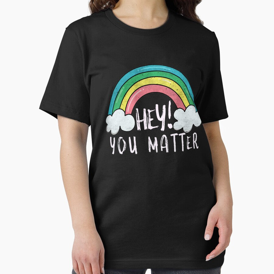 You Matter Rainbow - Self Care Reminder by jacks-tees
