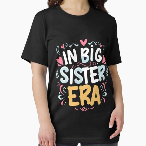 "In My Big Sister Era: Bold Sisterly Tee" by AI-volution