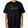 No Excuses by madtoyman