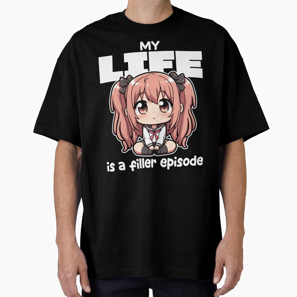 MY LIFE IS A FILLER EPISODE - ANIME GIFT by KEF Custom