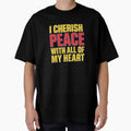 Iconic quote – I cherish peace with all of my heart by LoomisDreams