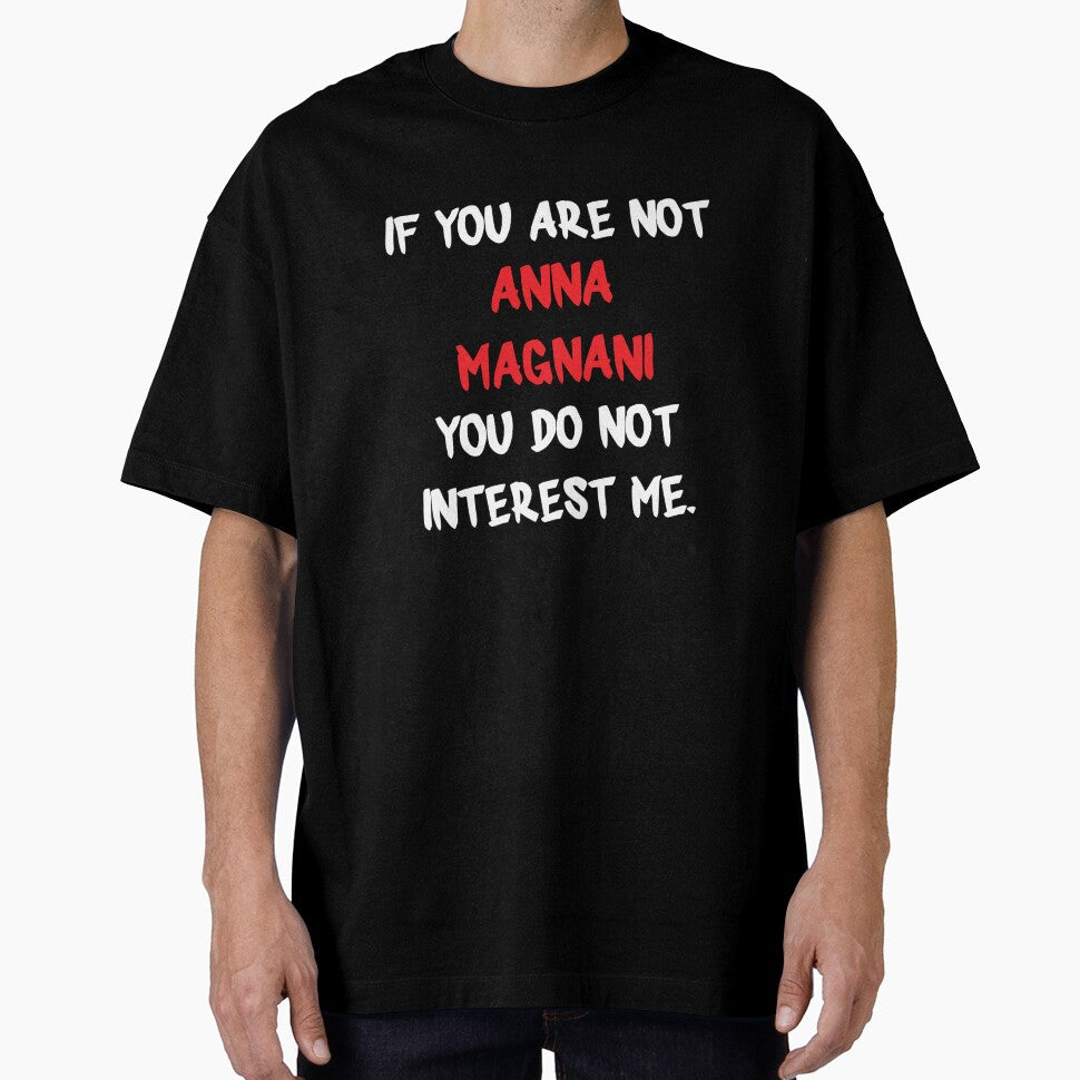 Anna Magnani - If you are not by 2Girls1Shirt