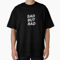 SAD BUT RAD white text black stroke by JonathanP514