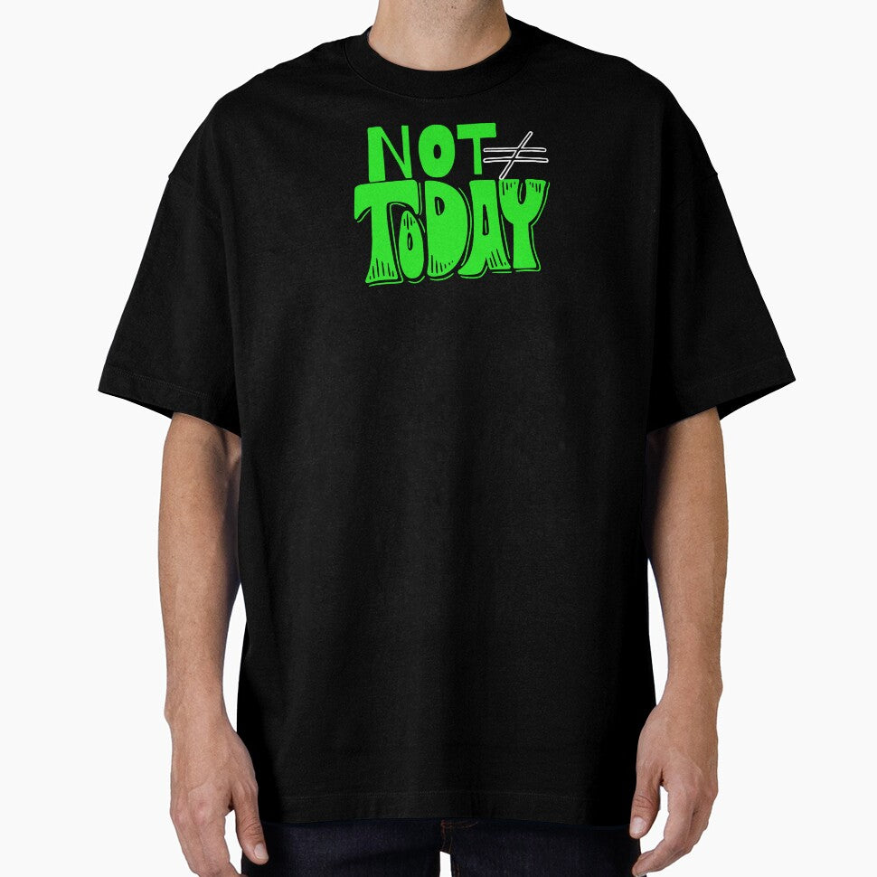Not Today Bold Attitude Typography by AdicretorDesign