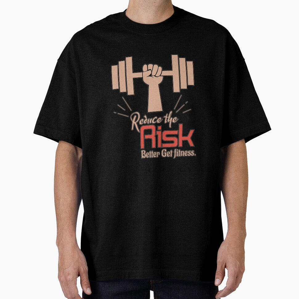 Reduce The Risk, Better get fitness - fitness saying by cruzzcreation
