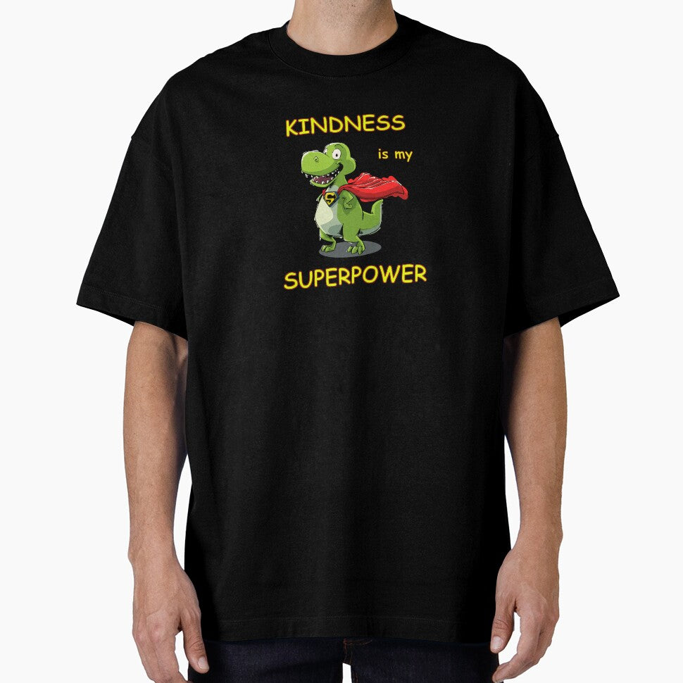 Kindness is my Superpower, Dinosaur, Animal, T Rex, Tyrannosaurus by iHeartDinosaurs