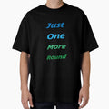 Just One More Round - Gaming Shirt by Fabian Amstutz