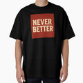 Retro Typography Wall Art “Never Better” by Need-Foal