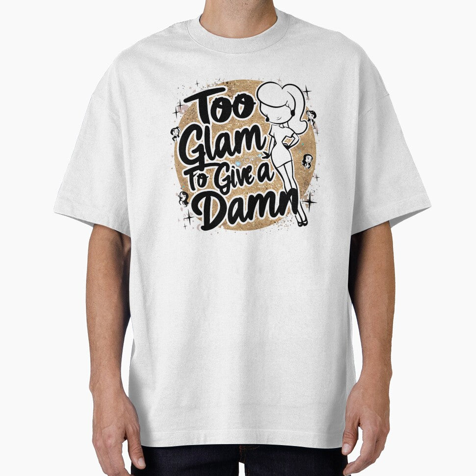 too glam to give a damn by rajdigitalarts
