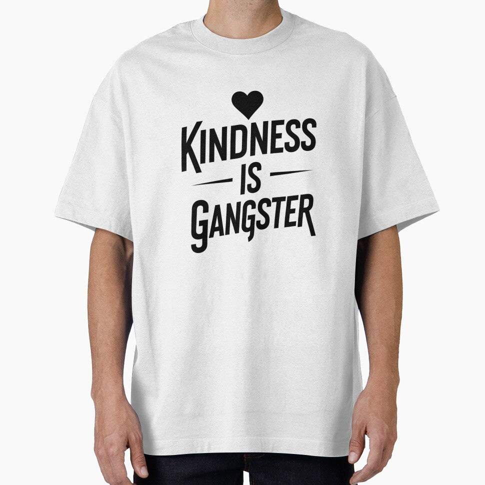 Kindness is Gangster - Bold Minimalist Streetwear Quote by VeloraCrafts