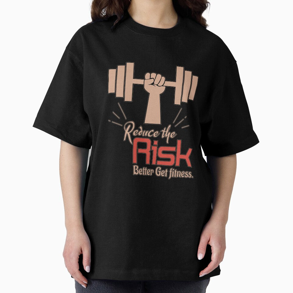 Reduce The Risk, Better get fitness - fitness saying by cruzzcreation