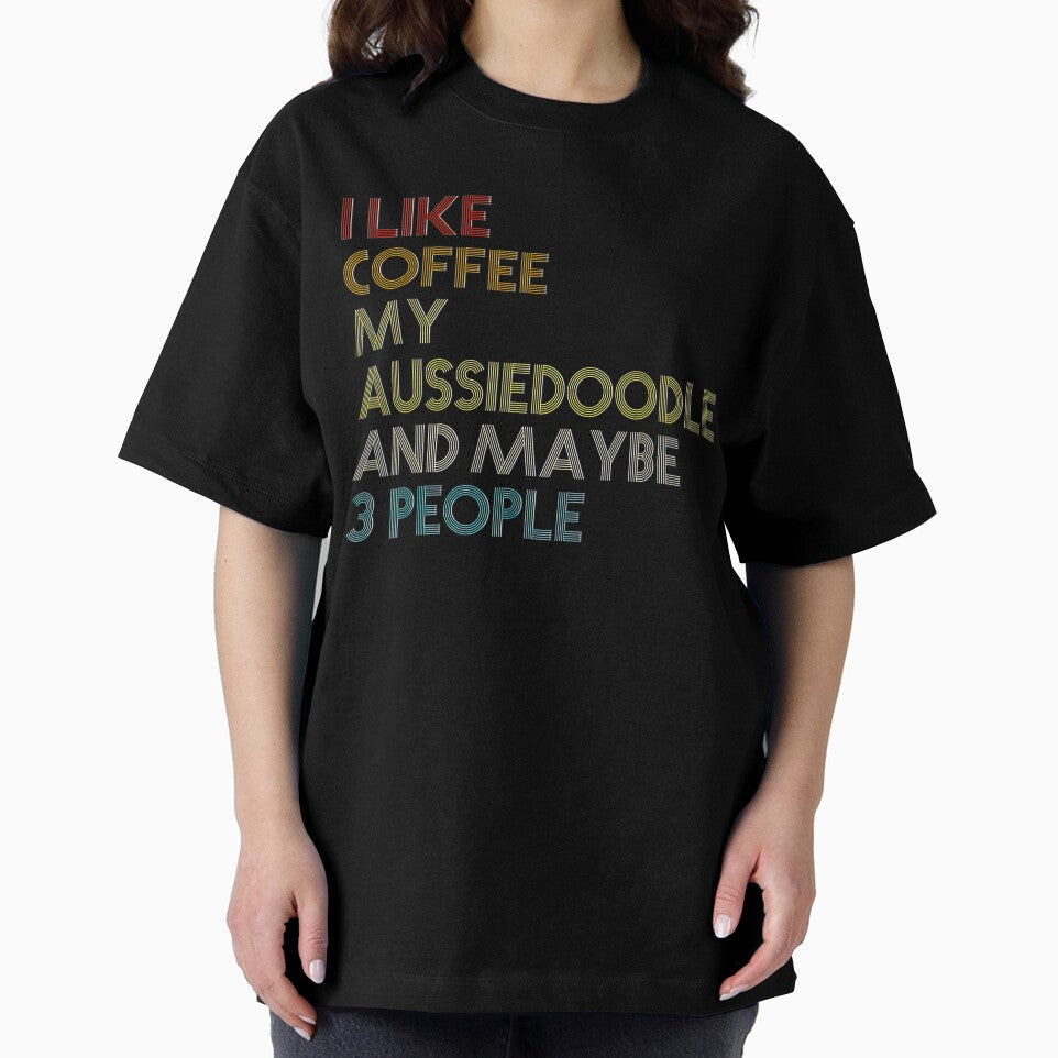 Aussiedoodle Dog Owner Coffee Lovers Quote Gift Vintage Love Tee Gift Love by BargerStore