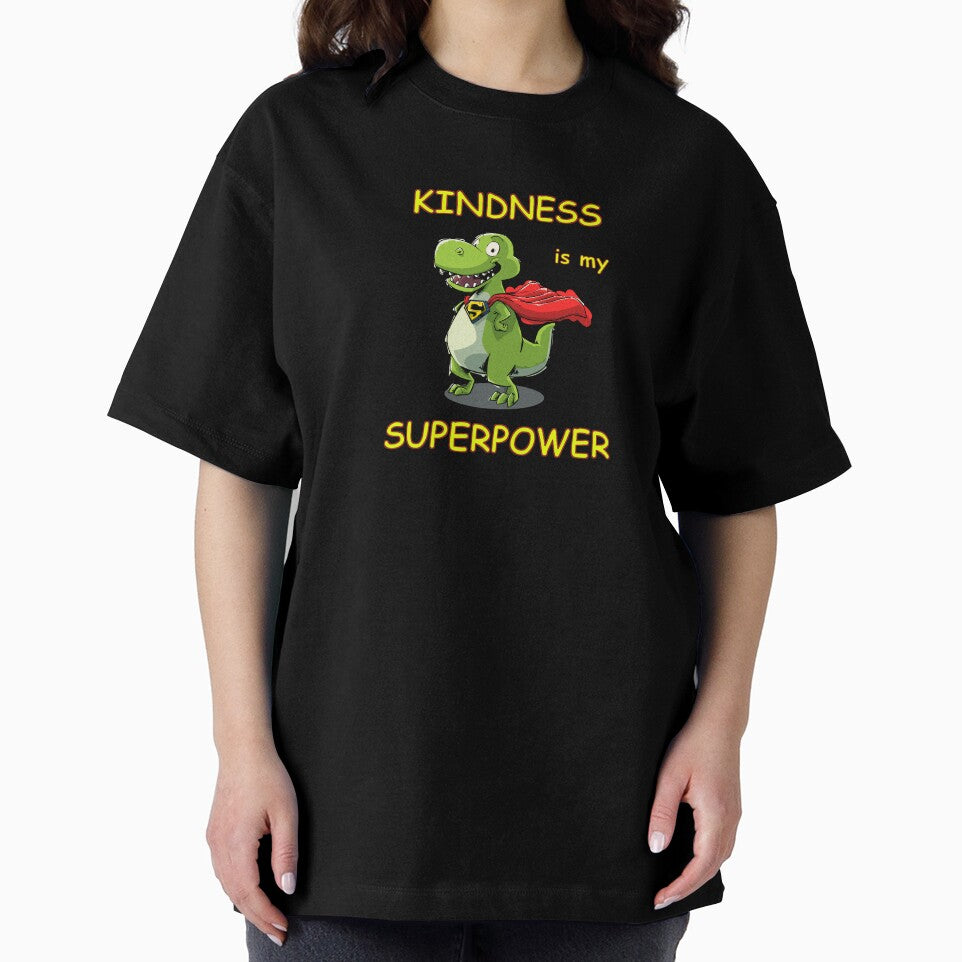 Kindness is my Superpower, Dinosaur, Animal, T Rex, Tyrannosaurus by iHeartDinosaurs