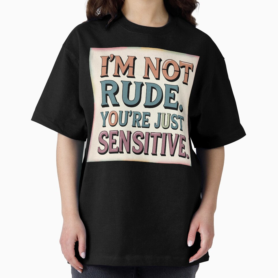 "I'm not rude. You're just sensitive." – Retro Typography Design by Anna2492