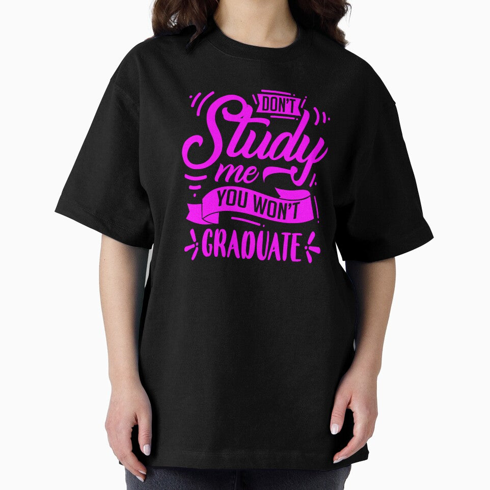 Don't study me, you won't graduate by enigma3a