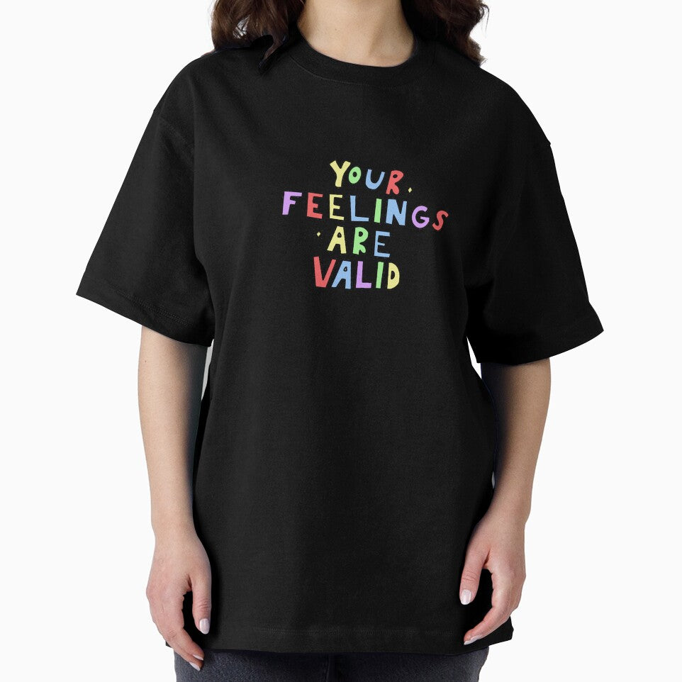 Your feelings are valid- positive mental health quote by SadButHaha
