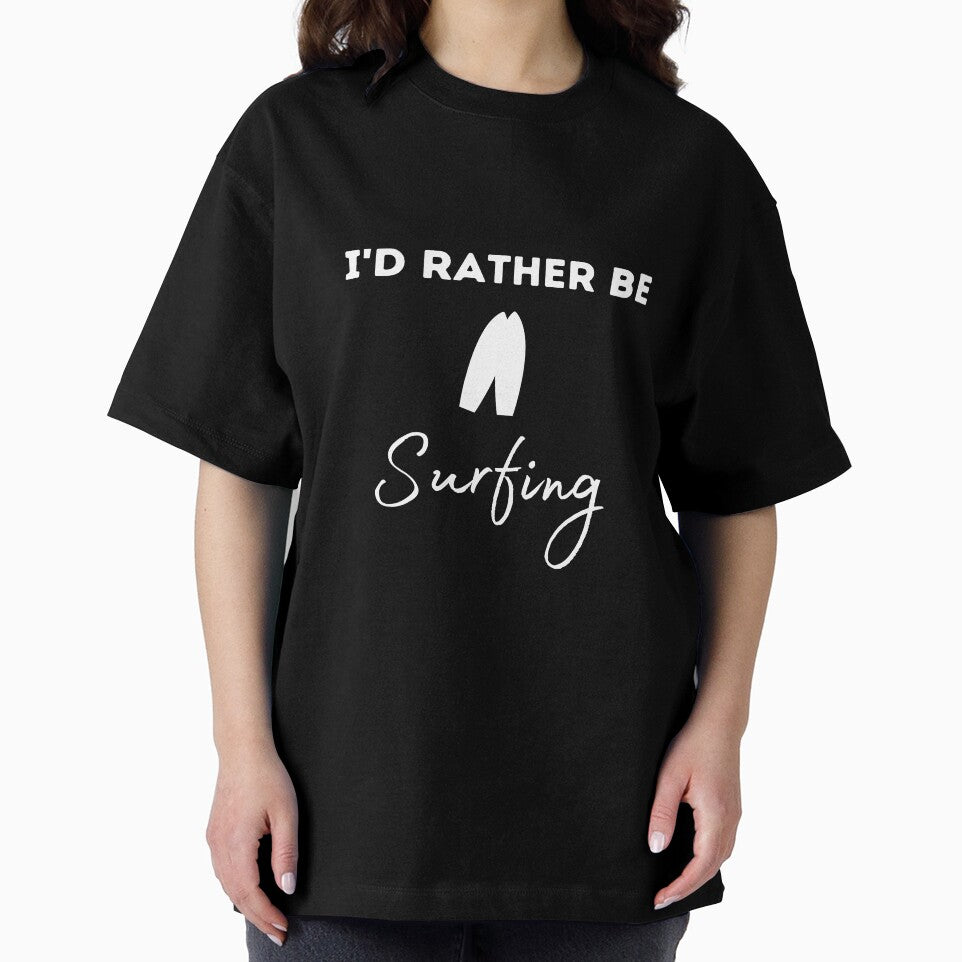 I’d rather be surfing Unisex T-Shirt, Surfing lover, Surfing Party, Surfer Gift, Surfing sport Surfing shirts, Surfing beach, Surfing summer by May K Studio Design